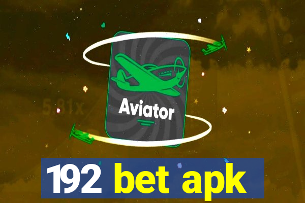 192 bet apk